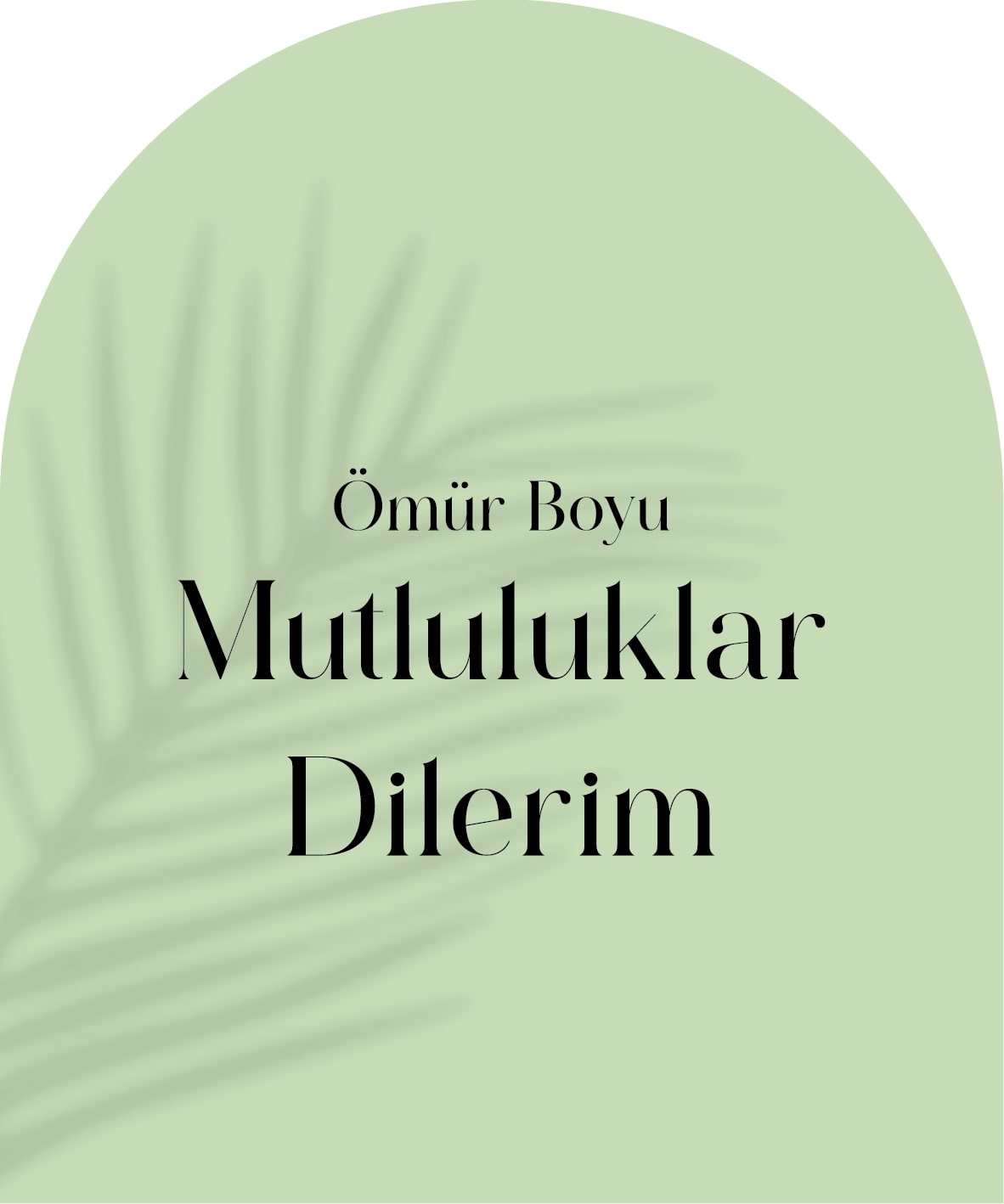 Green Ömür Boyu Mutluluklar Dilerim